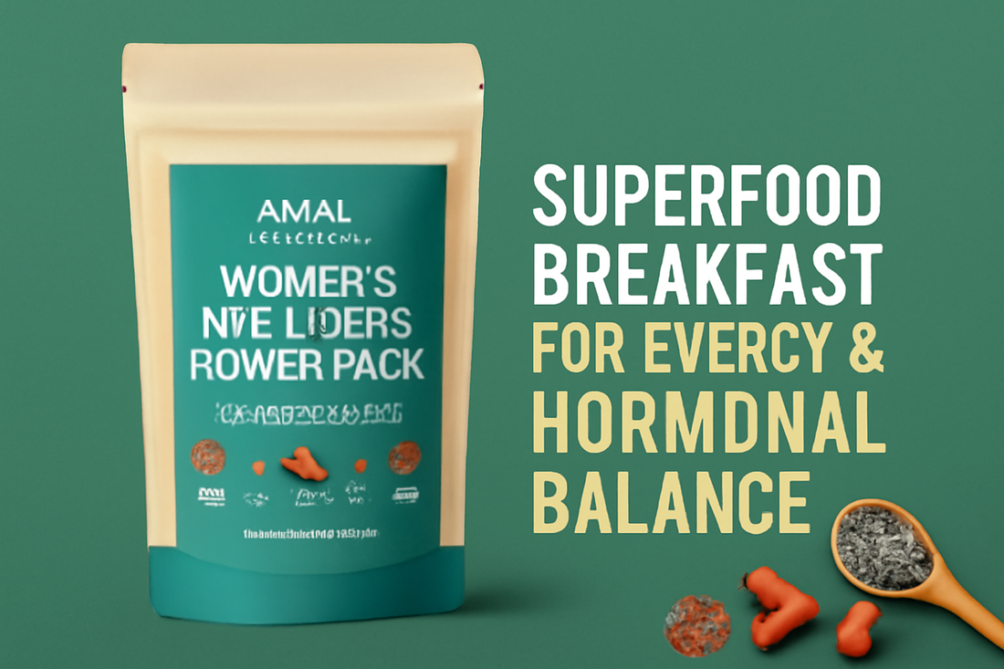 🌿 Women’s Wellness Power Pack: Superfood Breakfast for Energy & Hormonal Balance